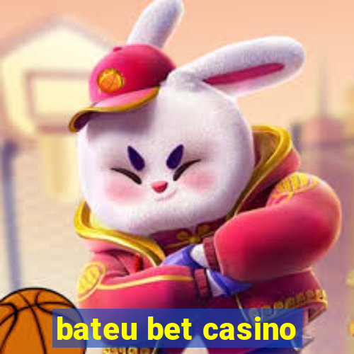 bateu bet casino